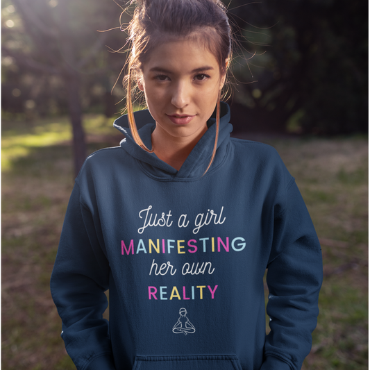 Just A Girl Manifesting Her Own Reality Hoodie